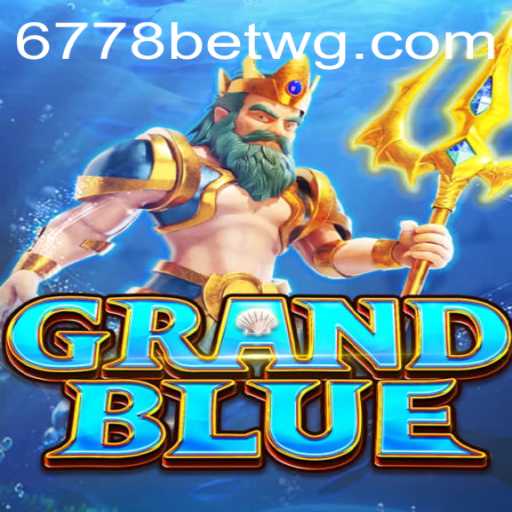 Descubra o Fascinante Universo de GRANDBLUE em 6778bet
